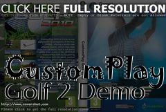 Box art for CustomPlay Golf 2 Demo