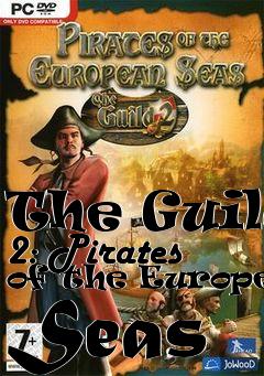 Box art for The Guild 2: Pirates of the European Seas 