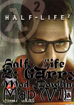 Box art for Half-Life 2: Garrys Mod Bowling Map (V1)