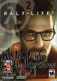 Box art for Half-Life 2 Undertow Map (v2)