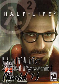 Box art for Half-Life 2 DM Pyramid (build 1)