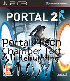 Box art for Portal: Tech Chamber Test A 11 Rebuilding (v1.0)