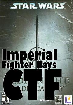 Box art for Imperial Fighter Bays CTF