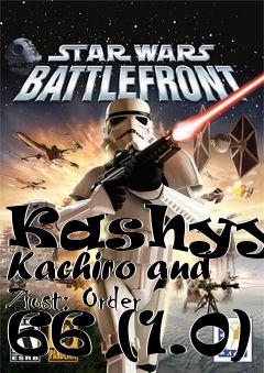 Box art for Kashyyyk Kachiro and Ziost: Order 66 (1.0)