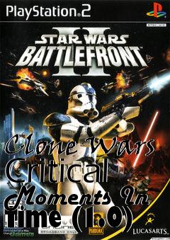 Box art for Clone Wars Critical Moments In Time (1.0)