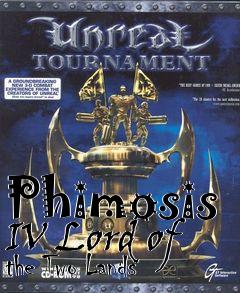 Box art for Phimosis IV Lord of the Two Lands