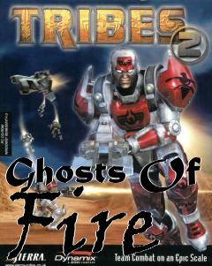 Box art for Ghosts Of Fire