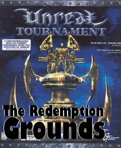 Box art for The Redemption Grounds