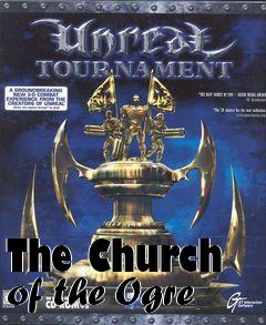 Box art for The Church of the Ogre