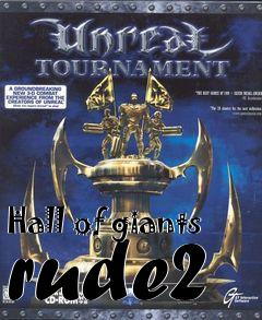 Box art for Hall of giants rude2