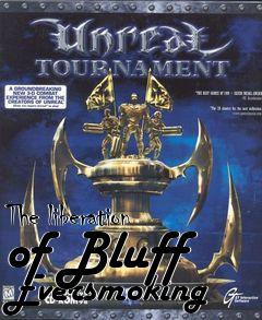 Box art for The liberation of Bluff Eversmoking