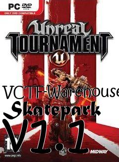 Box art for VCTF-Warehouse Skatepark v1.1