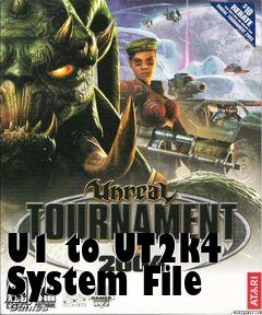 Box art for U1 to UT2k4 System File