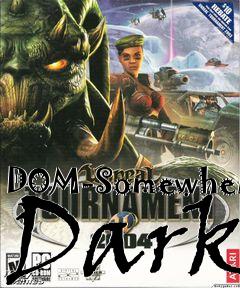 Box art for DOM-Somewhere Dark