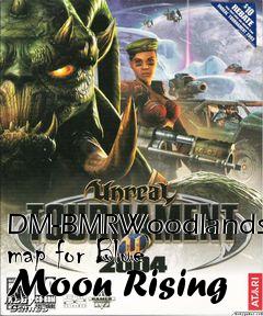 Box art for DM-BMRWoodlands map for Blue Moon Rising