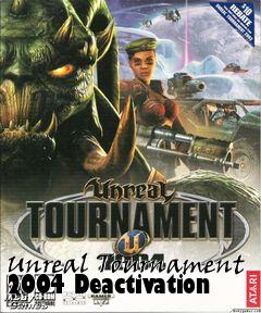 Box art for Unreal Tournament 2004 Deactivation