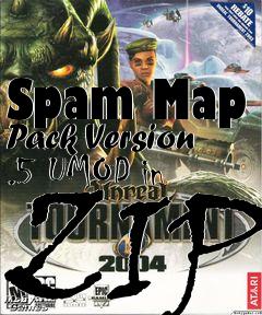 Box art for Spam Map Pack Version .5 UMOD in ZIP