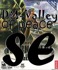 Box art for DM-Valley of peace SE