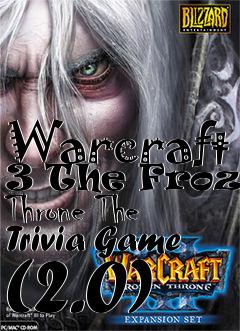 Box art for Warcraft 3 The Frozen Throne The Trivia Game (2.0)