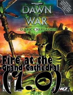 Box art for Fire at the Grand Cathedral (1.0)