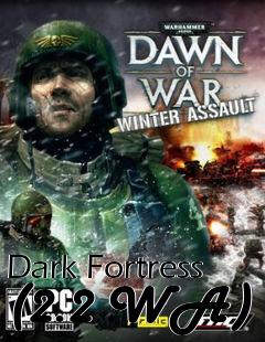 Box art for Dark Fortress (2.2 WA)