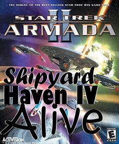 Box art for Shipyard Haven IV Alive