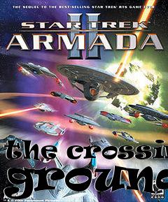 Box art for the crossing grounds