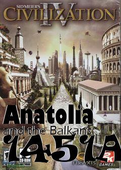 Box art for Anatolia and the Balkans: 1451AD