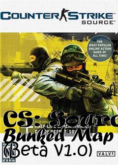 Box art for CS: Source Bunked Map (Beta v1.0)