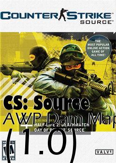 Box art for CS: Source AWP Dam Map (1.0)