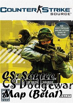 Box art for CS: Source CS Dodgewar Map (Beta1)