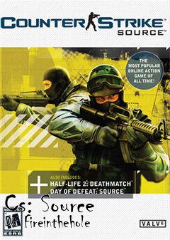 Box art for Cs: Source DE Fireinthehole