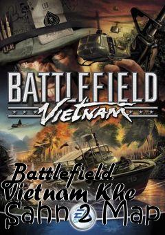 Box art for Battlefield Vietnam Khe Sahn 2 Map