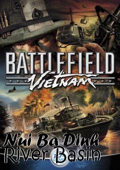 Box art for Nui Ba Dinh River Basin