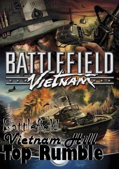 Box art for Battlefield Vietnam Hill Top Rumble