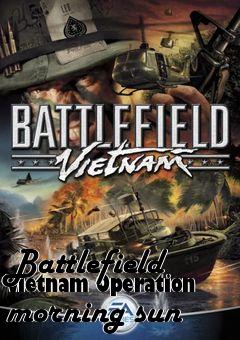 Box art for Battlefield Vietnam Operation morning sun