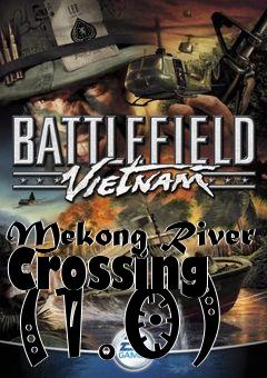 Box art for Mekong River Crossing (1.0)