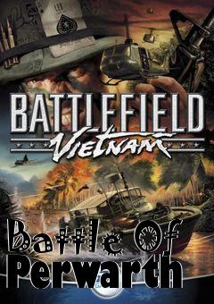 Box art for Battle Of Perwarth