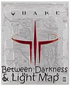 Box art for Between Darkness & Light Map