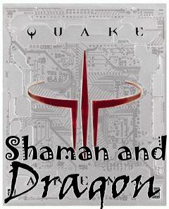 Box art for Shaman and Dragon