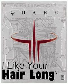 Box art for I Like Your Hair Long