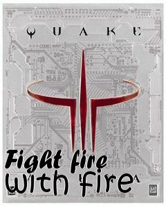 Box art for Fight fire with fire