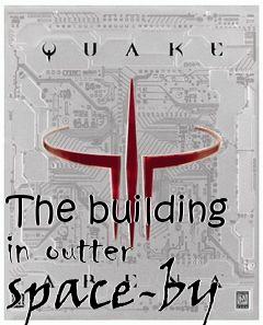Box art for The building in outter space-by