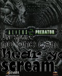 Box art for In space no one can hear you scream