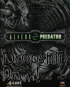 Box art for Dropship Down!