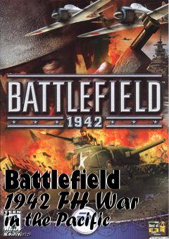 Box art for Battlefield 1942 FH War in the Pacific