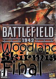 Box art for Woodland Skirmish: Final