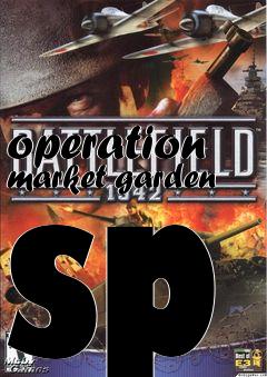 Box art for operation market garden sp