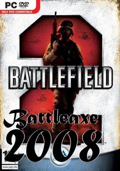 Box art for Battleaxe 2008