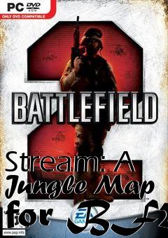 Box art for Stream: A Jungle Map for BF2